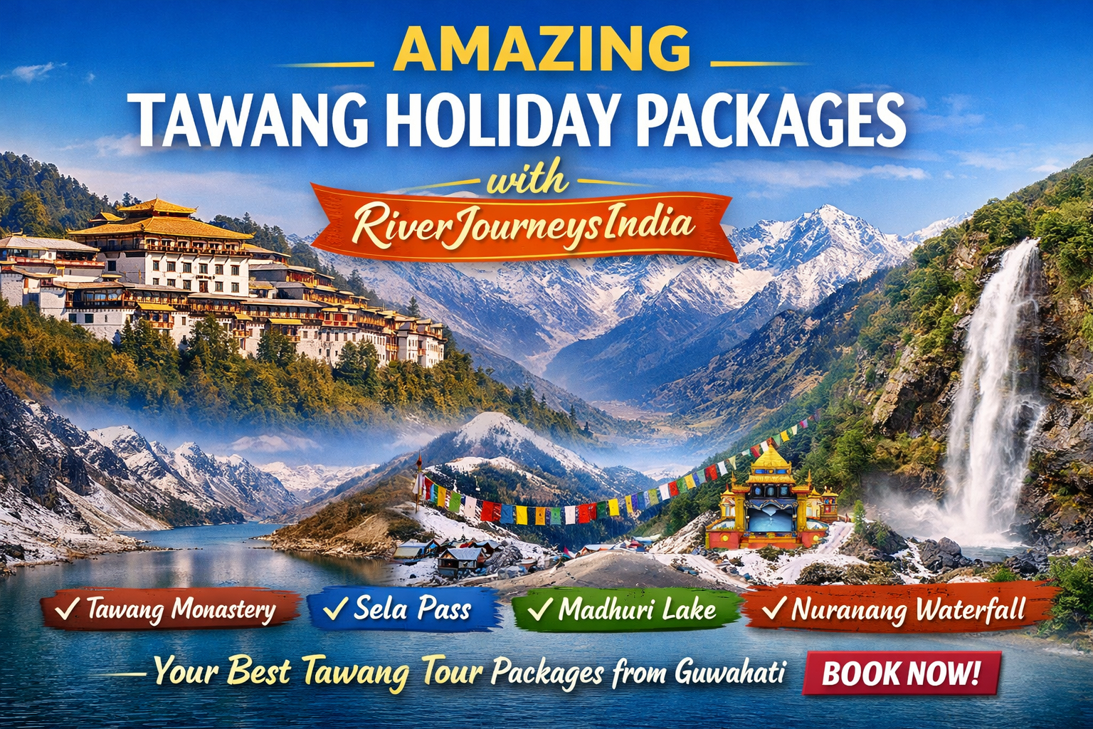 Amazing Tawang Holiday Packages with RiverJourneysIndia