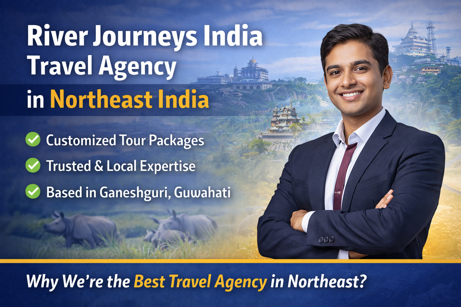 Why River Journeys India is the Best Travel Agency in Northeast India?